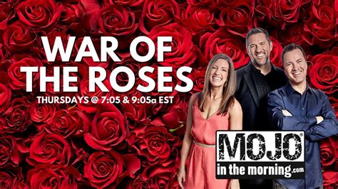 mojo the morning war of roses today.